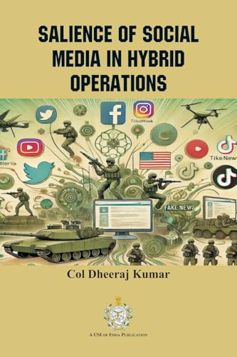 Salience of Social Media in Hybrid Operations Salience of Social Media in Hybrid Operations von VIJ Books