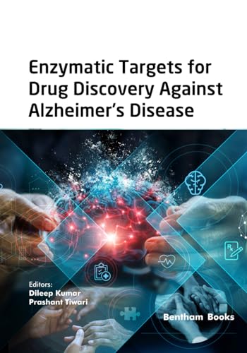 Enzymatic Targets for Drug Discovery Against Alzheimer's Disease von Bentham Science Publishers