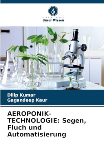 AEROPONIK-TECHNOLOGIE: Segen, Fluch und Automatisierung: DE
