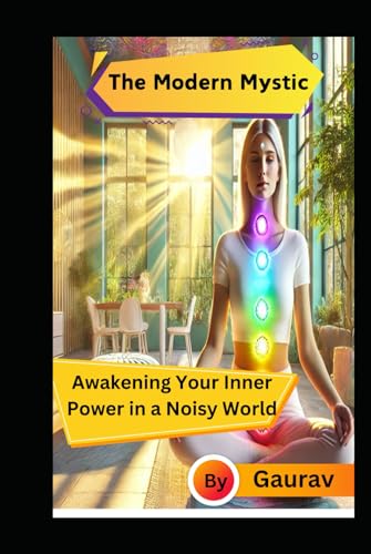 The Modern Mystic: Awakening Your Inner Power in a Noisy World The Modern Mystic: Awakening Your Inner Power in a Noisy World von Independently published