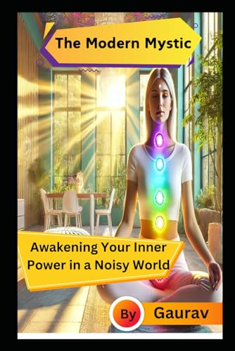 The Modern Mystic: Awakening Your Inner Power in a Noisy World The Modern Mystic: Awakening Your Inner Power in a Noisy World von Independently published