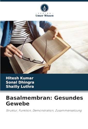 Basalmembran: Gesundes Gewebe: Struktur, Funktion, Demonstration, Zusammensetzung von Verlag Unser Wissen