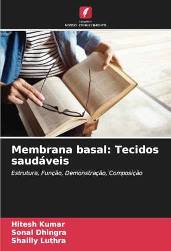 Membrana basal: Tecidos saudáveis: Estrutura, Função, Demonstração, Composição von Edições Nosso Conhecimento