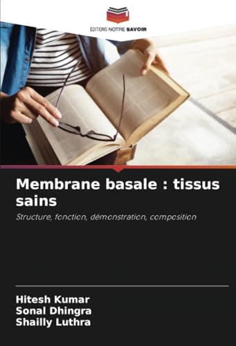 Membrane basale : tissus sains: Structure, fonction, démonstration, composition von Editions Notre Savoir