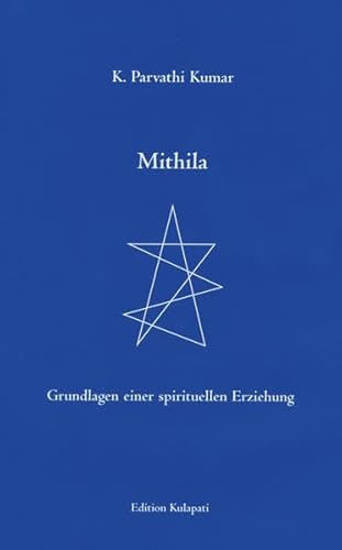 Mithila: Grundlagen einer spirituellen Erziehung