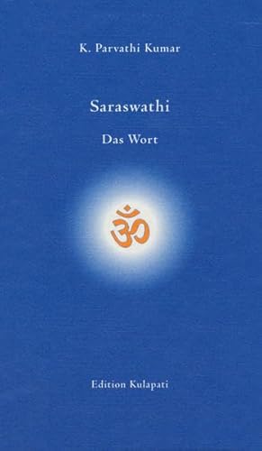 Saraswathi: Das Wort