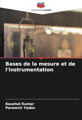 Bases de la mesure et de l'instrumentation von Editions Notre Savoir