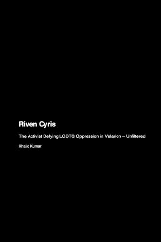Riven Cyris: The Activist Defying LGBTQ Oppression in Velarion - Unfiltered von Dancer Daniel Danger