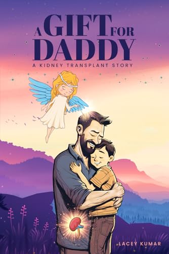 A Gift For Daddy: A Kidney Transplant Story A Gift For Daddy: A Kidney Transplant Story von ACH Publishing