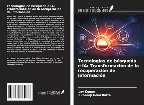 Tecnologías de búsqueda e IA: Transformación de la recuperación de información von Ediciones Nuestro Conocimiento