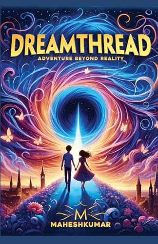 DreamThread: Adventures Beyond Reality von Independently published