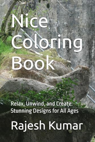 Nice Coloring Book: Relax, Unwind, and Create: Stunning Designs for All Ages Nice Coloring Book: Relax, Unwind, and Create: Stunning Designs for All Ages von Independently published