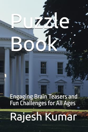 Puzzle Book: Engaging Brain Teasers and Fun Challenges for All Ages Puzzle Book: Engaging Brain Teasers and Fun Challenges for All Ages von Independently published