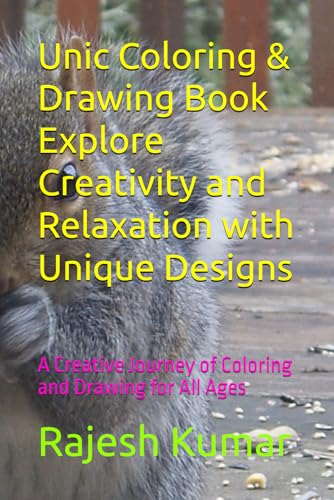 Unic Coloring & Drawing Book Explore Creativity and Relaxation with Unique Designs: A Creative Journey of Coloring and Drawing for All Ages Unic Coloring & Drawing Book Explore Creativity and Relaxation with Unique Designs: A Creative Journey of Coloring and Drawing for All Ages von Independently published