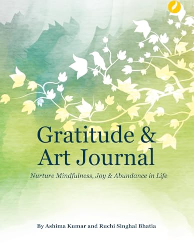 Gratitude and Art Journal: Nurture Mindfulness, Abundance and Joy in Life von One World