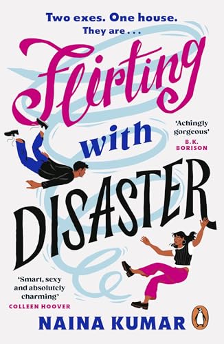 Flirting With Disaster: The new swoon-worthy second-chance romance from the bestselling author of Say You’ll Be My Jaan von Penguin