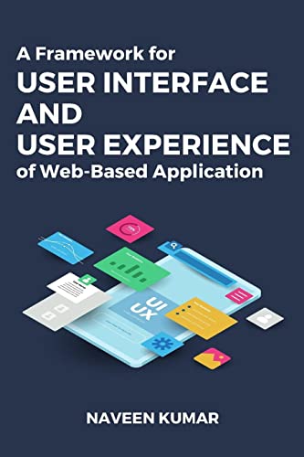 A Framework for User Interface and User Experience of Web-Based Application von Independent Author