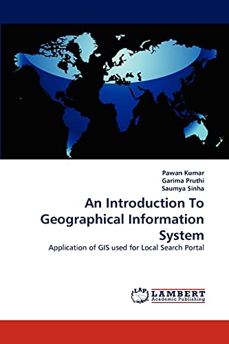 An Introduction To Geographical Information System: Application of GIS used for Local Search Portal von LAP Lambert Academic Publishing