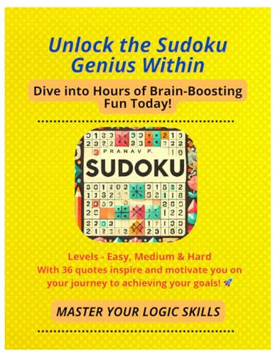 Unlock the Sudoku Genius Within Dive into Hours of Brain-Boosting Fun Today!: Master the Art of Sudoku and Sharpen Your Skills von Independently published