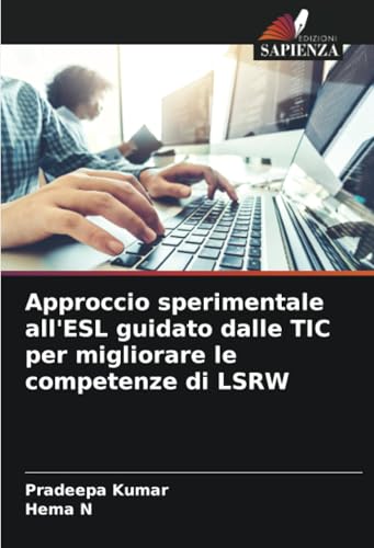 Approccio sperimentale all'ESL guidato dalle TIC per migliorare le competenze di LSRW: DE von Edizioni Sapienza