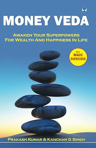 Money Veda: Awaken Your Superpowers for Wealth and Happiness in Life Money Veda: Awaken Your Superpowers for Wealth and Happiness in Life von Wings Publication International