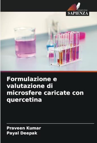Formulazione e valutazione di microsfere caricate con quercetina: DE von Edizioni Sapienza