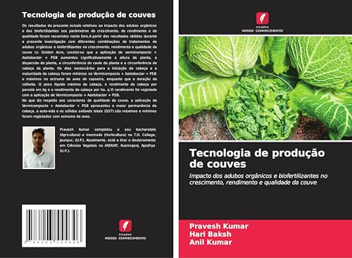 Tecnologia de produção de couves: Impacto dos adubos orgânicos e biofertilizantes no crescimento, rendimento e qualidade da couve von Edições Nosso Conhecimento