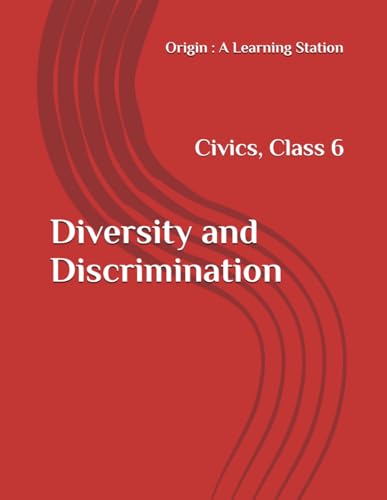 Diversity and Discrimination, Notes Class 6 Civics NCERT CBSE Diversity and Discrimination, Notes Class 6 Civics NCERT CBSE von Independently published