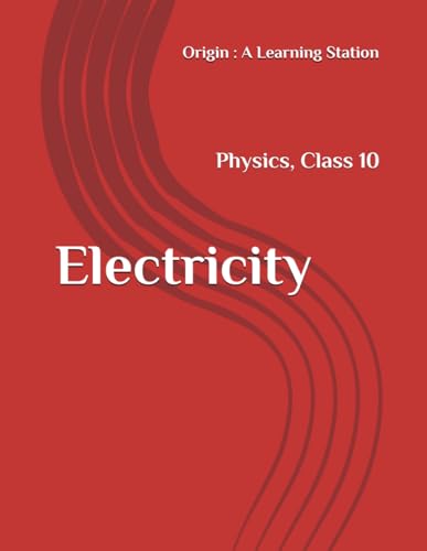 Electricity, Notes Class 10 Physics NCERT CBSE Electricity, Notes Class 10 Physics NCERT CBSE von Independently published
