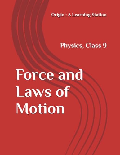 Force and Laws of Motion, Notes Class 9 Physics NCERT CBSE Force and Laws of Motion, Notes Class 9 Physics NCERT CBSE von Independently published