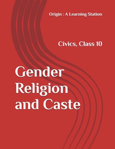 Gender Religion and Caste, Notes Class 10 Civics NCERT CBSE Gender Religion and Caste, Notes Class 10 Civics NCERT CBSE von Independently published