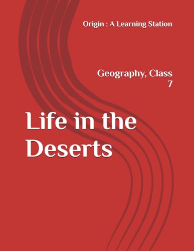 Life in the Deserts, Notes Class 7 Geography NCERT CBSE Life in the Deserts, Notes Class 7 Geography NCERT CBSE von Independently published