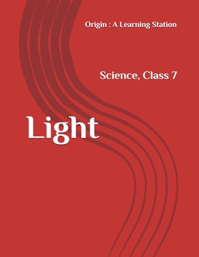 Light, Notes Class 7 Science NCERT CBSE Light, Notes Class 7 Science NCERT CBSE von Independently published