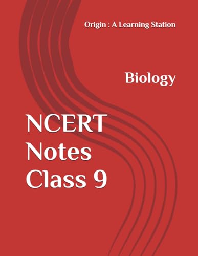 NCERT Notes Biology Class 9 (NCERT, CBSE, UPSC, STATE PCS, ETC.) von Independently published