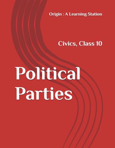 Political Parties, Notes Class 10 Civics NCERT CBSE Political Parties, Notes Class 10 Civics NCERT CBSE von Independently published