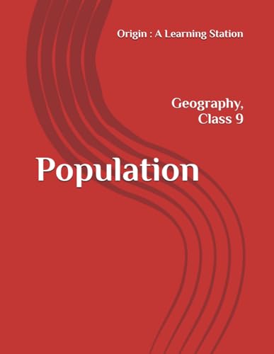 Population, Notes Class 9 Geography NCERT CBSE Population, Notes Class 9 Geography NCERT CBSE von Independently published