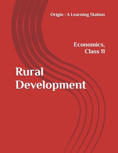 Rural Development, Notes Class 11 Economics NCERT CBSE Rural Development, Notes Class 11 Economics NCERT CBSE von Independently published
