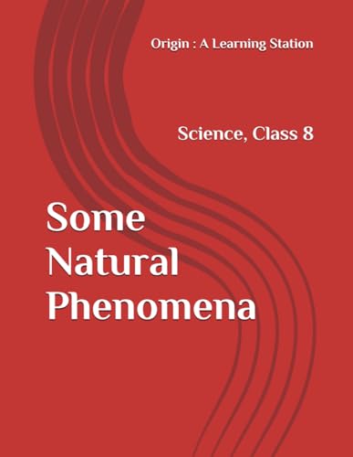 Some Natural Phenomena, Notes Class 8 Science NCERT CBSE Some Natural Phenomena, Notes Class 8 Science NCERT CBSE von Independently published