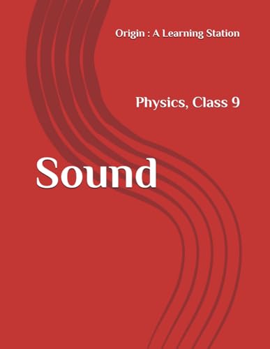 Sound, Notes Class 9 Physics NCERT CBSE Sound, Notes Class 9 Physics NCERT CBSE von Independently published