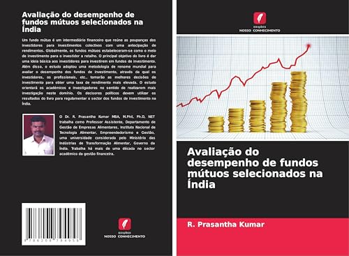 Avaliação do desempenho de fundos mútuos selecionados na Índia von Edições Nosso Conhecimento