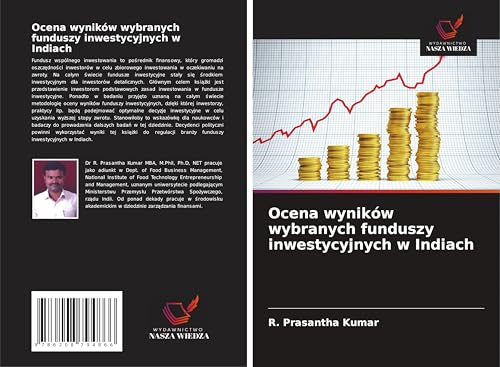 Ocena wyników wybranych funduszy inwestycyjnych w Indiach: DE von Wydawnictwo Nasza Wiedza
