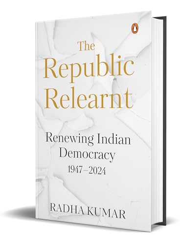The Republic Relearnt: Renewing Indian Democracy (1947-2024) von Vintage Books