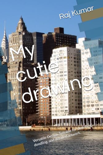 My cutie drawing: Versatile Design: Suitable for sketching, doodling, and detailed artwork. von Independently published
