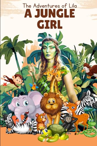 THE ADVENTURES OF LILA, A JUNGLE GIRL
