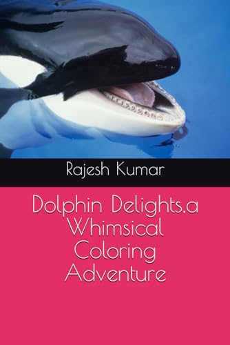 Dolphin Delights,a Whimsical Coloring Adventure