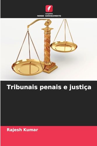 Tribunais penais e justiça: DE Tribunais penais e justiça: DE von Edições Nosso Conhecimento