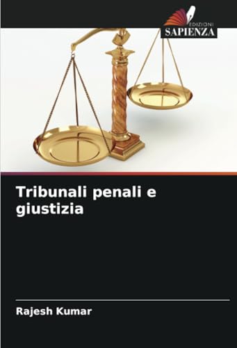 Tribunali penali e giustizia: DE Tribunali penali e giustizia: DE von Edizioni Sapienza