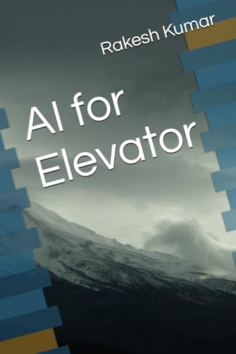 AI for Elevator AI for Elevator von Independently published