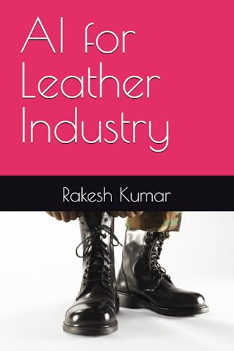 AI for Leather Industry AI for Leather Industry von Independently published