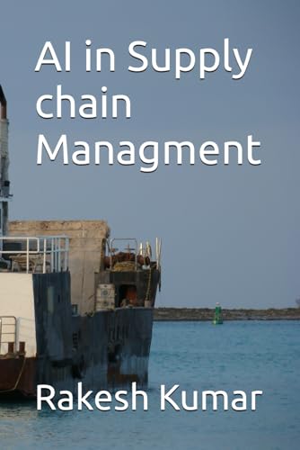 AI in Supply chain Managment AI in Supply chain Managment von Independently published